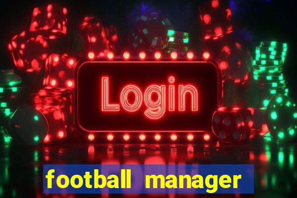 football manager 2024 crack